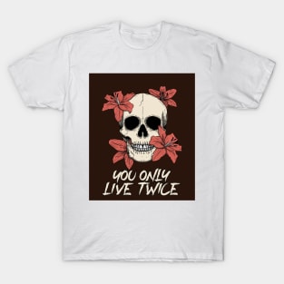 Horror Movie You only live twice 1 T-Shirt